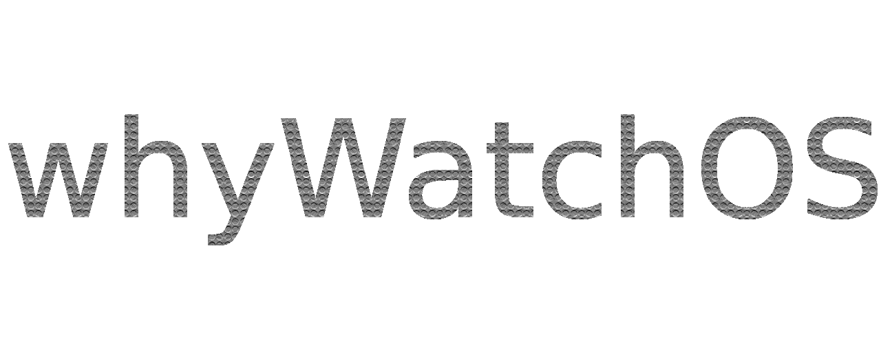 WhyWatchOS_Metal_NoCompression.png